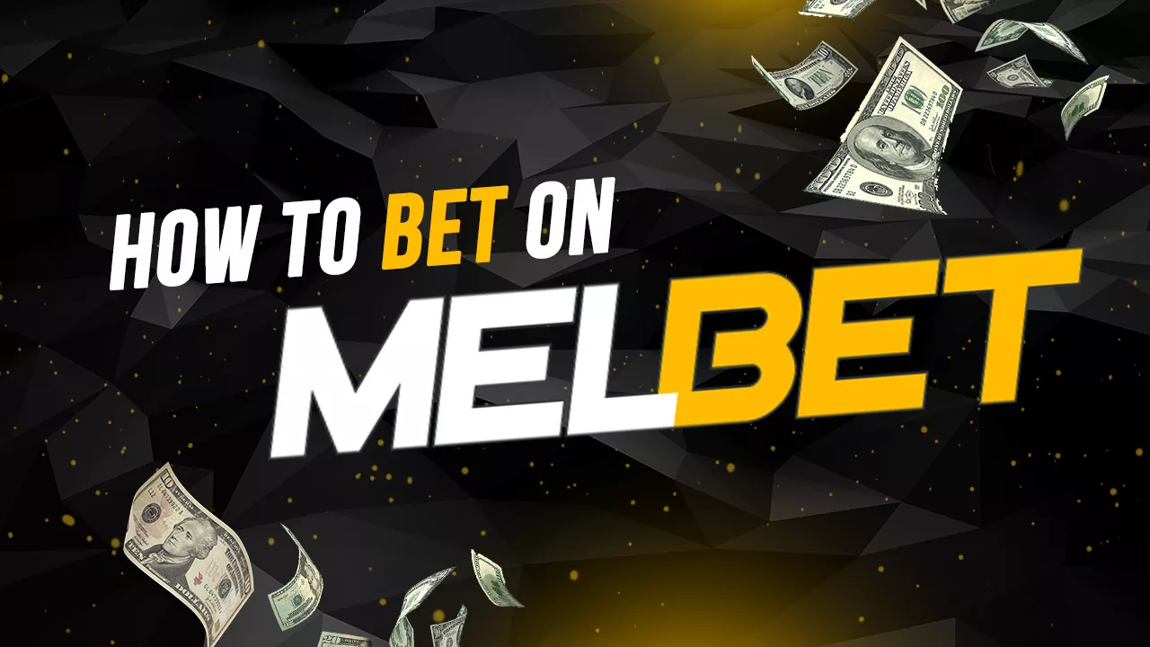 How to bet on melbet?