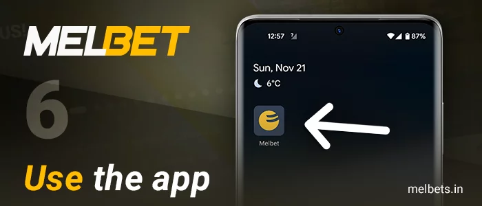 Open the Melbet app on your android home screen