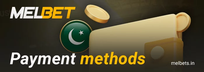 Melbet payment methods for Pakistani residents
