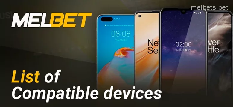 Up-to-date list of devices for Melbet android app