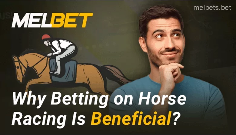 Why Betting on Horse Racing on Melbet